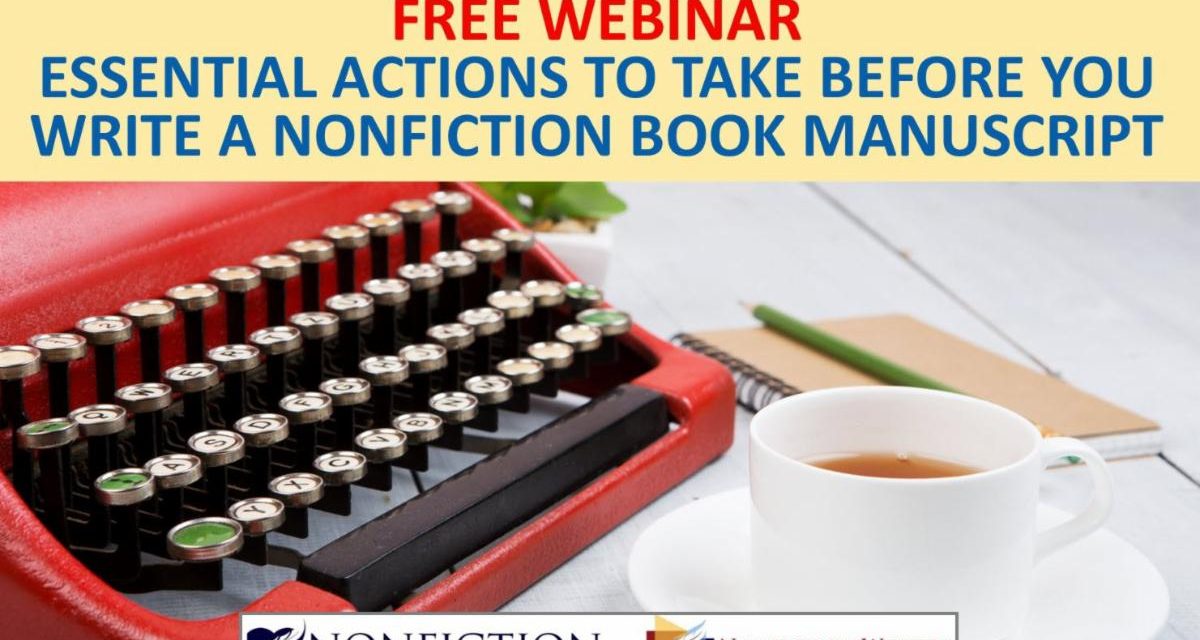 Webinar Replay: Essential Actions to Take Before You Write a Nonfiction Book Manuscript