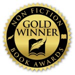 Nonfiction Book Award - Gold Winner - 150 Nonfiction Book Award - Gold Winner - 150