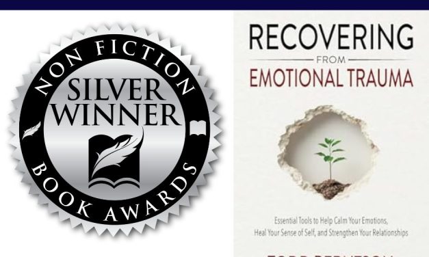 Book Award Winner: Recovering from Emotional Trauma: Essential Tools to Help Calm Your Emotions, Heal Your Sense of Self, and Strengthen Your Relationships by Todd Berntson